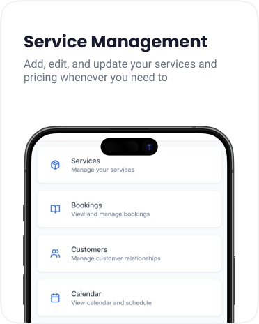 Service Management — Add, edit, and update your services and pricing whenever you need to.